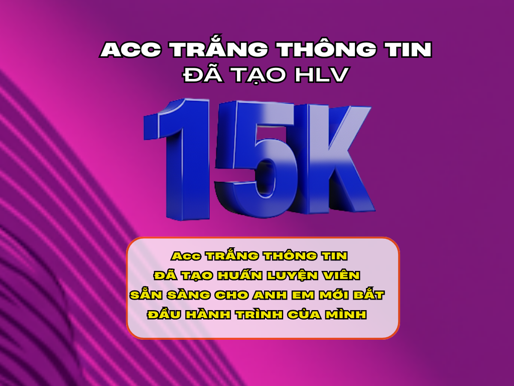 ACC TẠO HLV , TRẮNG THÔNG TIN